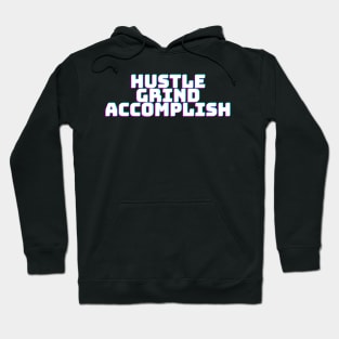 HUSTLE GRIND ACCOMPLISH Hoodie